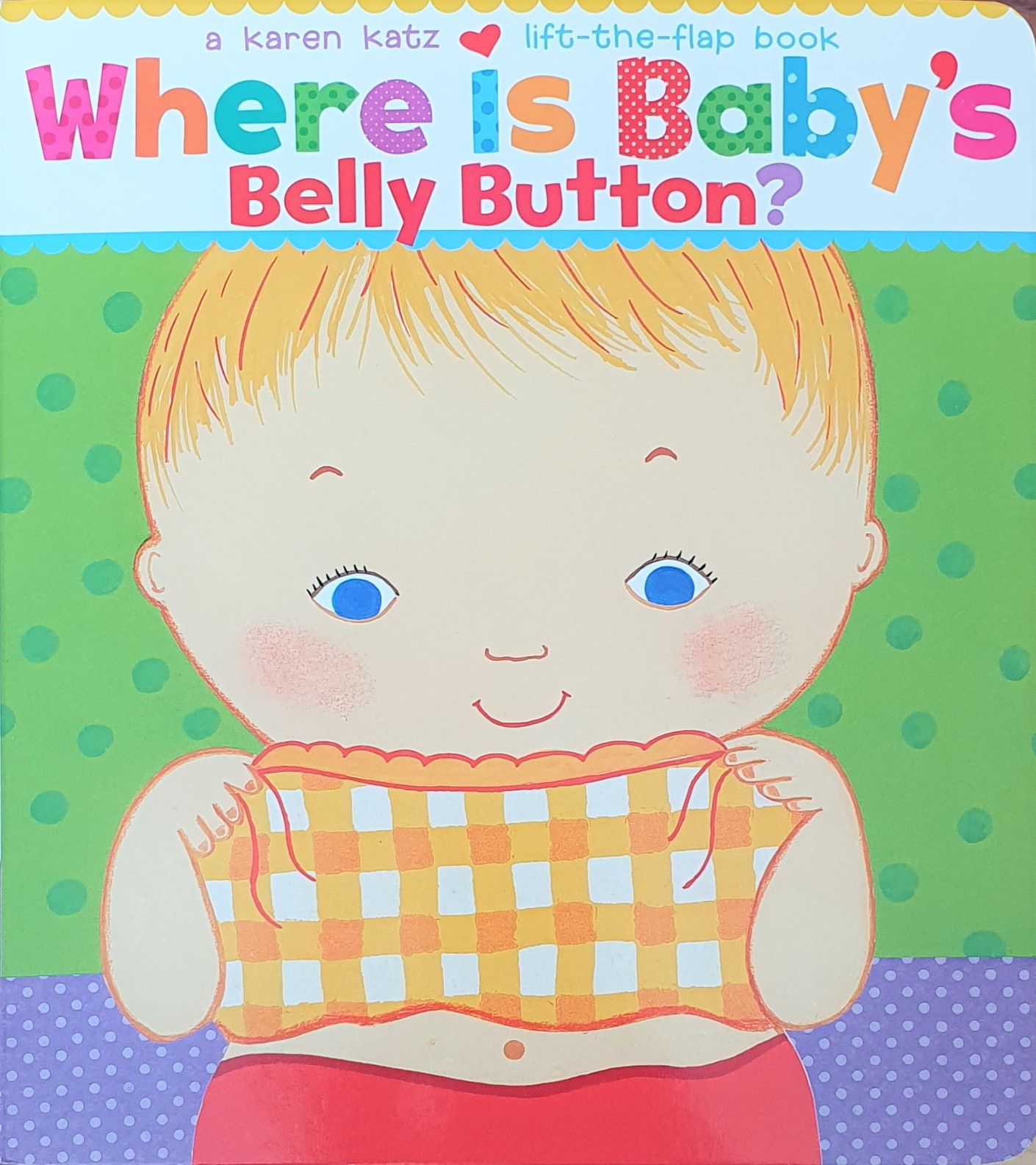 A Lift-The-Flap Book (Where is Baby's Belly Button)