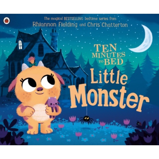 Ten Minutes to Bed: Little Monster – A Magical Bedtime Countdown for Dreaming Little Ones!